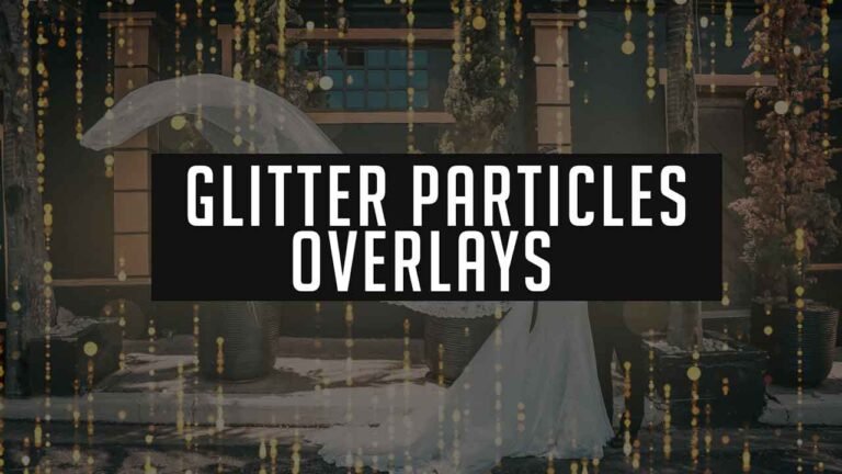 Free Glitter Particles overlay pack for Your Videos