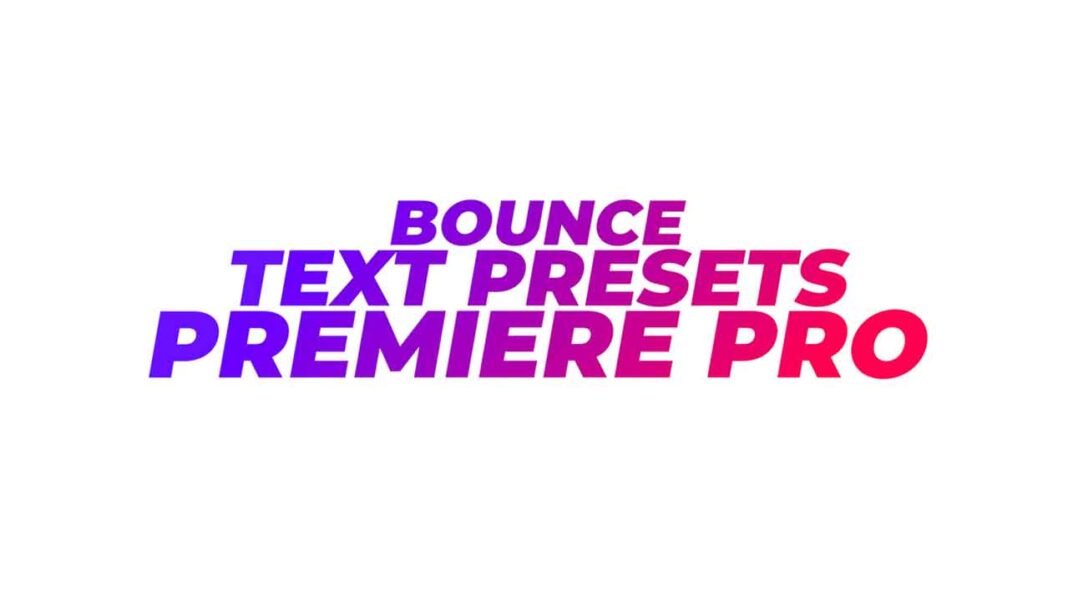 Bounce-text-preset-premiere-pro