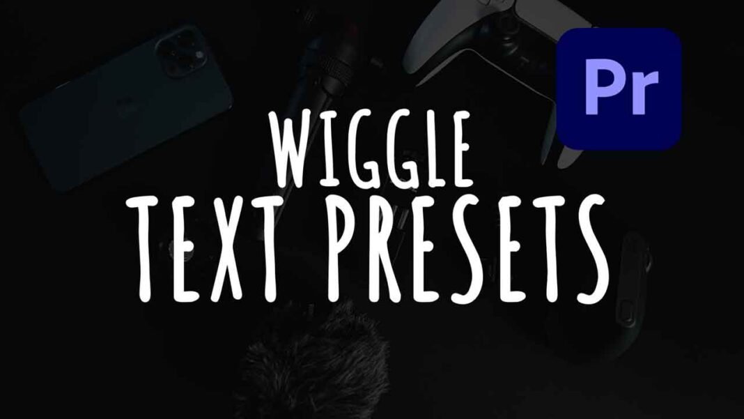 Free Wiggle Text Presets for Adobe Premiere Pro. Wiggle-Text-Presets-premiere-pro