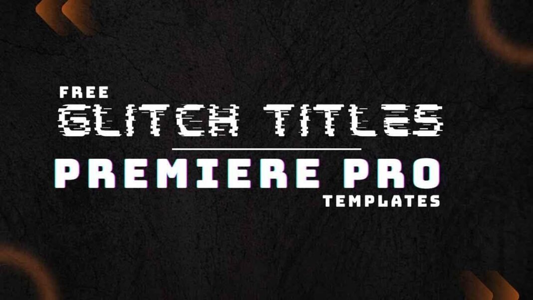 Glitch title templates premiere pro